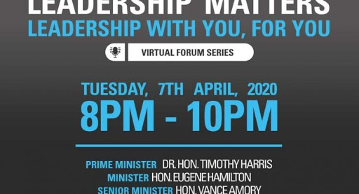 THE ST. KITTS-NEVIS GOVERNMENT’S HUGELY SUCCESSFUL LEADERSHIP MATTERS VIRTUAL FORUM SERIES WILL AIR LIVE TUESDAY, APRIL 7TH, 2020 FROM 8:00PM