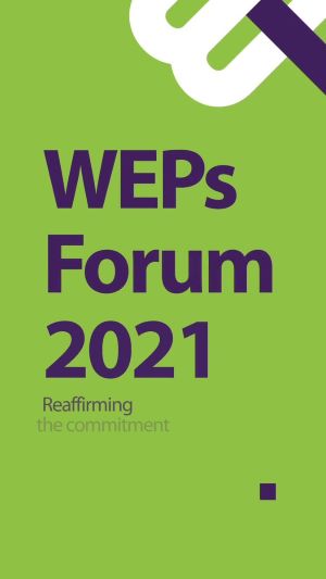 WEPS FORUM 2021:REAFFIRMING THE COMMITMENT TO AN EQUAL FUTURE