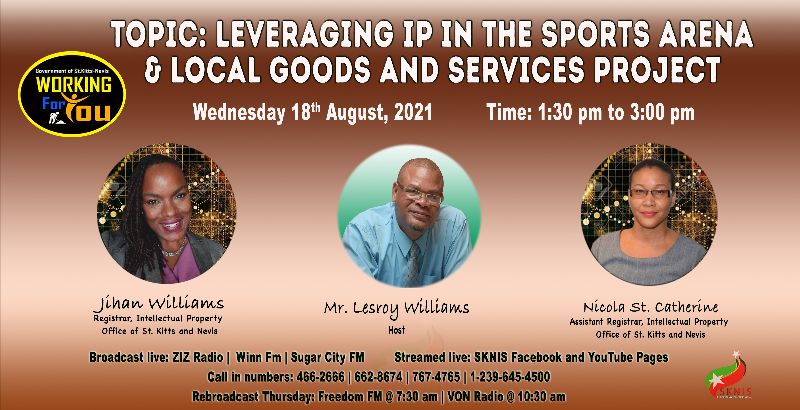 OFFICIALS FROM THE INTELLECTUAL PROPERTY OFFICE OF ST. KITTS AND NEVIS ARE SPECIAL GUESTS ON WORKING FOR YOU ON WEDNESDAY, AUGUST 18