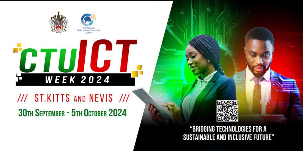 Caribbean Telecommunications Union (CTU) and ICT Week to be held in St Kitts and Nevis, 30th September to 5th October 2024