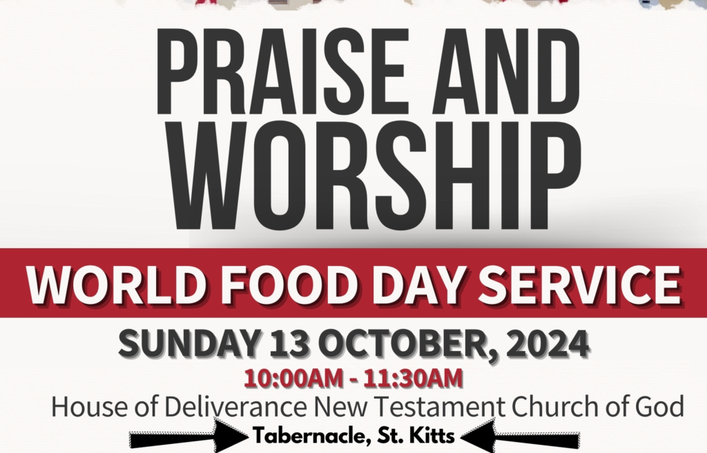MINISTRY OF AGRICULTURE INVITES ALL TO WORSHIP IN CELEBRATION OF ANNUAL WORLD FOOD DAY AT TABERNACLE HOUSE OF DELIVERANCE NEW TESTAMENT CHURCH OF GOD