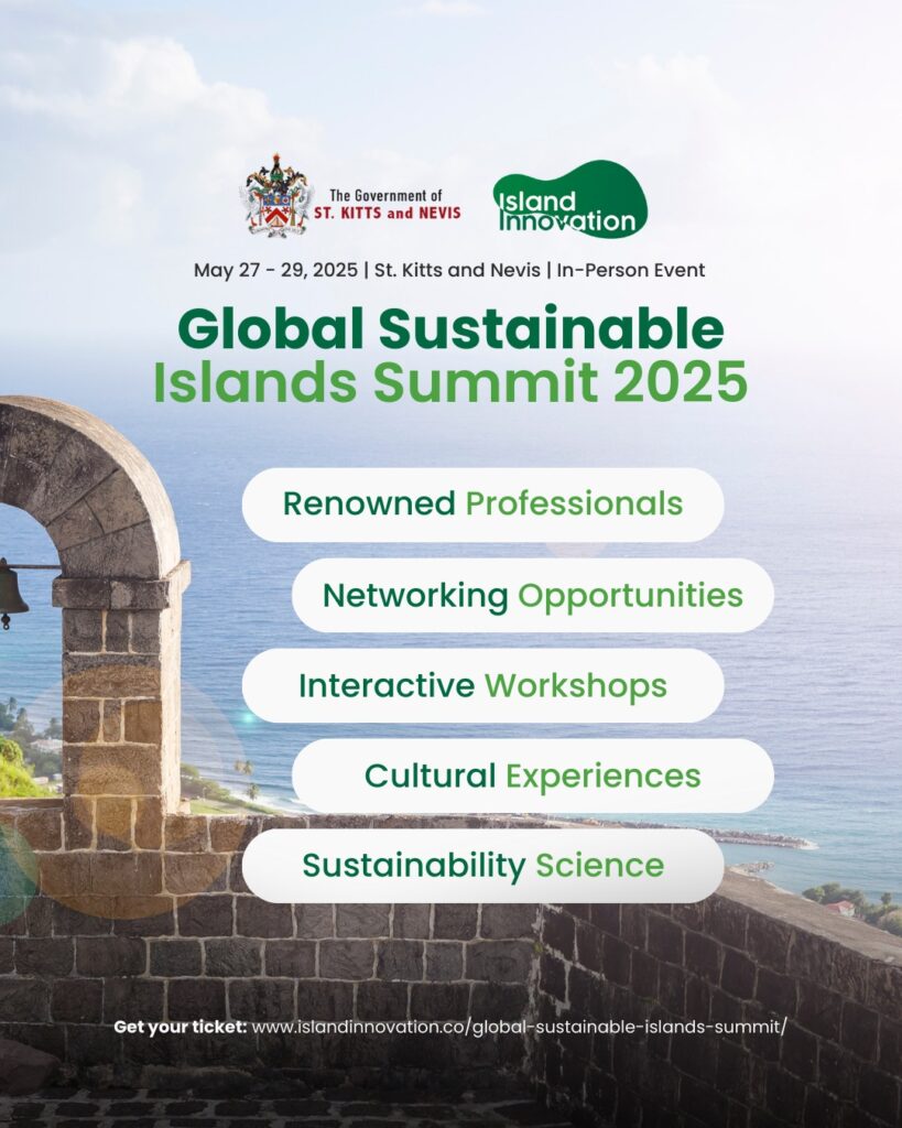 SAINT KITTS AND NEVIS TO HOST GLOBAL SUSTAINABLE ISLAND SUMMIT 2025, UNITING ISLAND NATIONS FOR CLIMATE ACTION AND INNOVATION